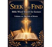 S nd Find: Bible Word Search for Seniors: Volume 12: The Life of Moses - From the Burning Bush to the Promised Land