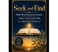 S nd Find: Bible Word Search for Seniors: Volume 3 - The Complete Bible: From Genesis to Revelation