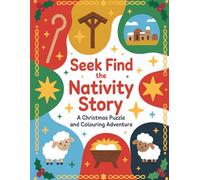 Seek and Find the Nativity Story: A Christmas Puzzle and Colouring Adventure