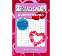 Seek and Swoon Romantic Word Search Puzzle Book: Word Finds With Easy and Challenging Puzzles For Adults
