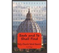 Seek and Ye Shall Find - Holy Church Word Search Book: Word searches with Easy-to-Read Print about The Holy Church, Papacy and more | 6x9 inches, 110 ... Gifts for Vacations, Holidays and Free Times.