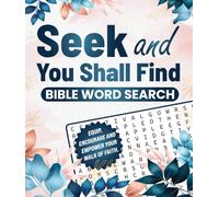 Seek and You Shall Find Bible Word Search: Bible Themed Word Searches Highlighting Biblical Places, Proverbs, Psalms, and Divine Attributes - Perfect for Relaxation and Spiritual Renewal.