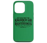 Seek First The Kingdom of God Christian Bible Versículo Cita Carcasa para iPhone 13 Pro