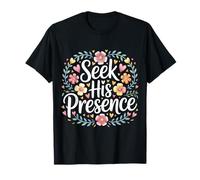 Seek His Presence Fe de inspiración Cristiana - Camiseta