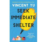 Seek Immediate Shelter: Selected for Barack Obama's Summer Reading List 2026 - A brilliantly funny, compelling and award-winning bestseller
