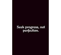 Seek Progress, Not Perfection. - Journals For Writing - Gift For Women And Men - Notebook - Cute Journal - Lined Journal - Writing Journal - Bookmark