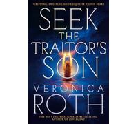 Seek The Traitor's Son (The Burning Empire, 1)