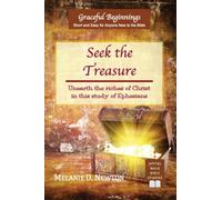 Seek the Treasure: Unearth the riches of Christ in this study of Ephesians