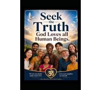 Seek the Truth: God Loves all Human Beings