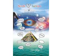 seek-U-larism: sick-U-larism; Status quo of all ills, Chained mind of humankind