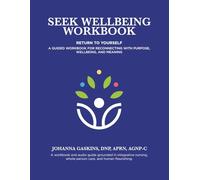 Seek Wellbeing Workbook: Return to Yourself