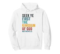 Seek Ye First The Kingdom of God - Christian Faith Verse Sudadera con Capucha