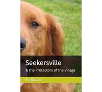 Seekersville: & the Protectors of the Village