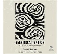 Seeking Attention: 30 Ways of Being Present