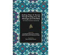 Seeking Hope & Success Through Reading About the Messenger ﷺ & His Birth: Two Texts In Praise of the Beloved