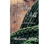 Seeking Hope's Bluff: Henry & Beth's Story