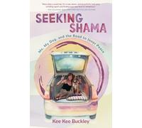 Seeking Shama: Me, My Dog, and the Road to Inner Peace