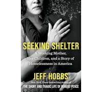 Seeking Shelter: A Working Mother, Her Children, and a Story of Homelessness in America