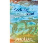 Seeking the Hiding God: A Personal Theological Essay (Jewish Arguments)