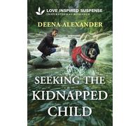 Seeking the Kidnapped Child: 1 (Missing Person Investigations)