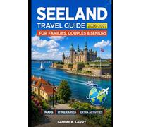 Seeland Germany Travel Guide 2026-2027: Concordia See, Harzer Seeland, Lakeside Walks, Cycling Routes, Family Adventures, Historic Villages, Nature ... Quedlinburg, Ballenstedt, and the Harz Region