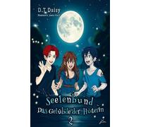 Seelenbund - Das Gelübde der Hüterin: Band 2 - Flüstern aus dem Wasser