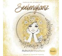 Seelenglanz: Gesichter der Welt - die Vielfalt in uns (Band 1): Premium Porträt-Malbuch für Erwachsene: 50 kunstvolle Gesichter & inspirierende Texte zur Entspannung (Colorful Silence)