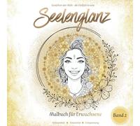 Seelenglanz: Gesichter der Welt - die Vielfalt in uns (Band 2): Premium Malbuch für Erwachsene: 50 neue faszinierende Porträts & inspirierende Texte für Fokus und Entspannung (Colorful Silence)