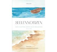 Seelennotizen - Dein sanfter Erste-Hilfe-Begleiter: Ein achtsames Workbook für emotionale Krisen, leise Tage & innere Stärke - mit SOS-Übungen, ... innere Ruhe & persönliche Entwicklung)