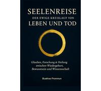 Seelenreise: Der ewige Kreislauf von Leben und Tod