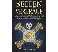 Seelenverträge - auflösen & neu schreiben zwischen zwei Menschen, Liebe, Partnerschaft, Beruf oder Familie Buch über Seelenvertrag - Verknüpfungen lösen und Neumanifestation -