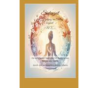 Seelenzeit, weil Heilung im Alltag beginnt: Ein achtsamer Begleiter für Balance von Körper und Seele, durch die Jahreszeiten deines Lebens