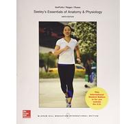 Seeley's Essentials of Anatomy and Physiology (COLLEGE IE OVERRUNS)