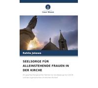 Seelsorge Für Alleinstehende Frauen in Der Kirche: Ein geschlechtergerechter Rahmen für die Seelsorge für COCIN und den nigerianischen christlichen Kontext