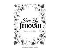 Seen By Jehovah: Women of the Bible