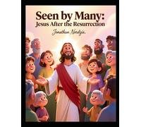 Seen by Many: Jesus After the Resurrection (Ages 3-7) (All About Easter and Passover)