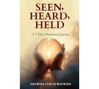 Seen, Heard, Held: A 7-Day Devotional Journey