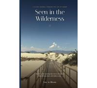Seen in the Wilderness: A 30-Day Journal Through the Life of Hagar