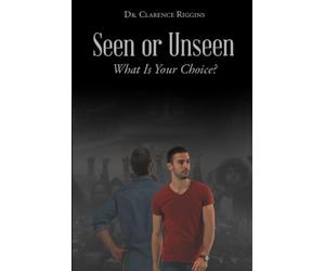 SEEN OR UNSEEN: What is your Choice