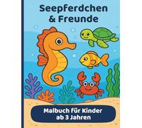 Seepferdchen & Freunde: Malbuch für Kinder ab 3 Jahren - Unterwasserwelt zum Ausmalen