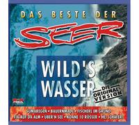 Seer - Das Beste der Seer; incl. Originalaufnahme vom Hit; Wilds Wasser