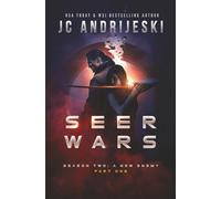 Seer Wars Season Two: A New Enemy (Part I): Book Four of a Romantic Science Fantasy Saga: 4