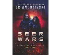 Seer Wars Season Two: A New Enemy (Part III): Book Six of a Romantic Science Fantasy Saga