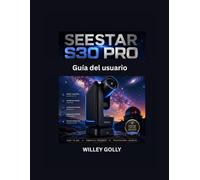 Seestar S30 Pro Guía del usuario: Manual completo para principiantes en astronomía y astrofotografía.