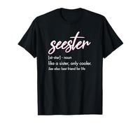 Seester Definition Mom Sister Friend Sister Apparel Camiseta