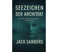 Seezzeichen - Der Architekt: Der fünfte Fall für Svea Johannsen und Fenja Stein - Ein Plön - Krimi