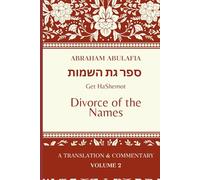 Sefer Get HaShemot: Book of the Divorce of Names (The Language of Prophecy: The Collected Works of Abraham Abulafia)