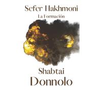 Sefer Hakhmoni. La Formación: Shabtai Donnolo. La Cábala del Sefer Yetzirah
