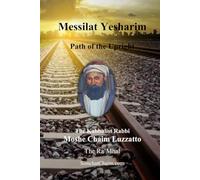 Sefer Messilat Yesharim: Path of the Upright - The Ra’Mhal