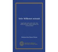 Sefer Milhemet mitsvah (Vol-1): neged anshe zadon anshe resha asher hirhivu le-hoshiv al divre rabotenu Zal baale ha-talmud